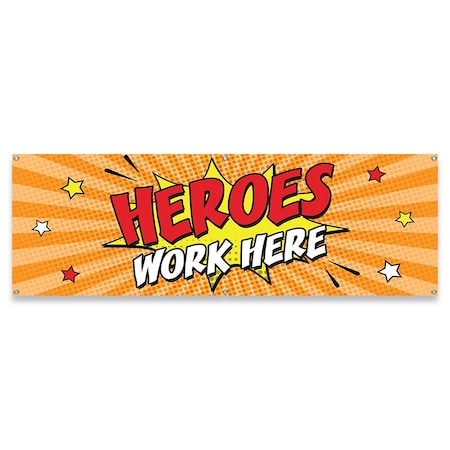 Signmission Heroes Work Here Banner Concession Stand Food Truck Single Sided B-72-30088